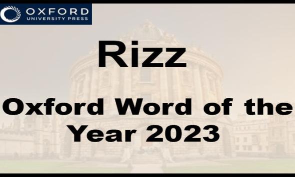 Oxford University Press announces word of the year 2023: 'Rizz' 